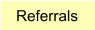 Referrals