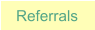 Referrals
